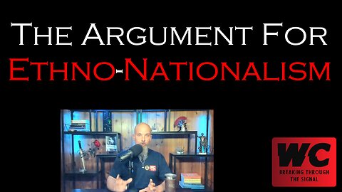 The Argument for Ethno-Nationalism