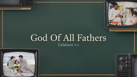 God Of All Fathers