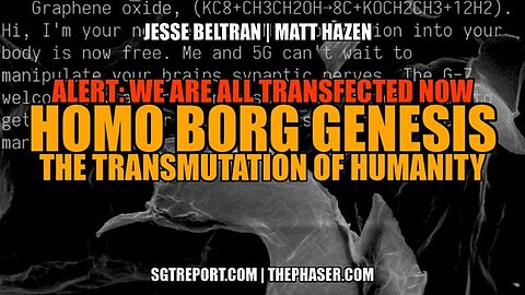 ALERT: HOMO BORG GENESIS, THE TRANSMUTATION OF HUMANITY