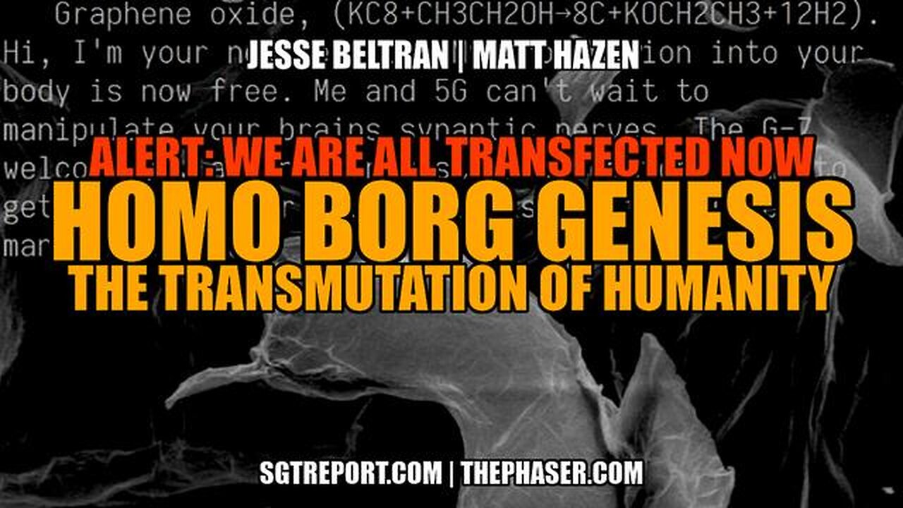 ALERT: HOMO BORG GENESIS, THE TRANSMUTATION OF HUMANITY