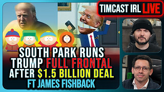 South Park Runs FULL FRONTAL Of Trump In Gross Parody After $1.5B Paramount Deal | Timcast IRL