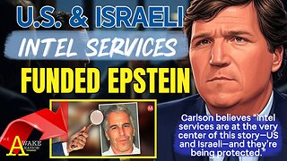 The Awake Nation 07.16.2025 U.S. And Israeli Intel Services Funded Epstein