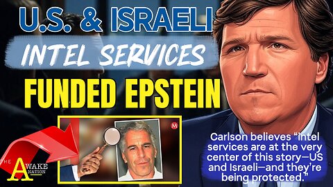 The Awake Nation 07.16.2025 U.S. And Israeli Intel Services Funded Epstein