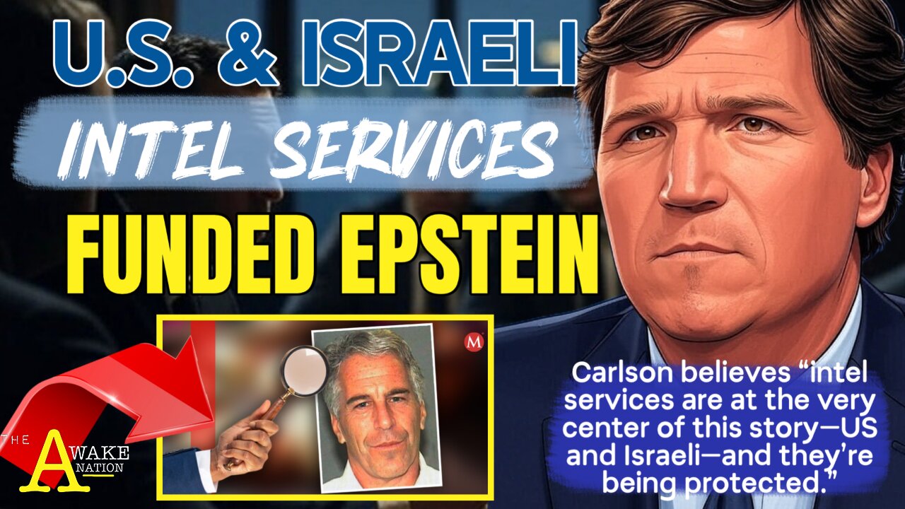 The Awake Nation 07.16.2025 U.S. And Israeli Intel Services Funded Epstein