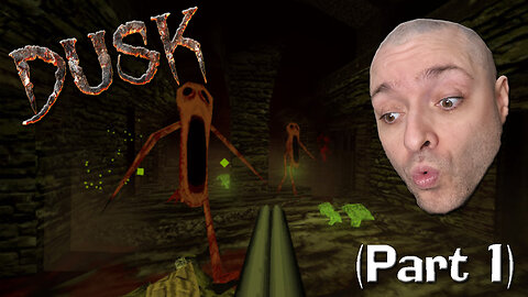 Dusk HD (Part 1) | First Time Playthrough