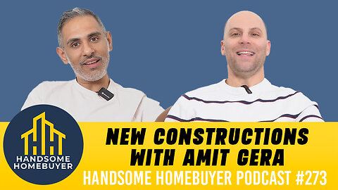 New Constructions with the King of Levittown Amit Gera // Handsome Homebuyer Podcast 273