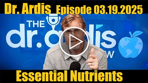 The Dr. Ardis Show | Essential Nutrients: Vitamins You Need | Episode 03.19.2025