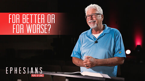"God's Purpose for Marriage" - Ephesians - People of Grace - Week 20