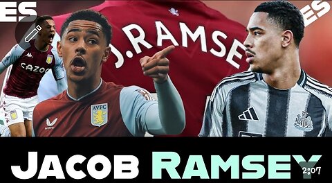 JACOB RAMSEY TRANSFER - From Villa Park to St. James' Park: Jacob Ramsey's Journey to Newcastle.