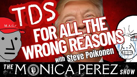 TDS for All the Wrong Reasons w/ Steve Poikonen