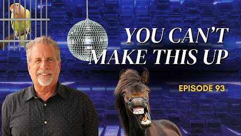 You Can't Make This Up! Ep.93