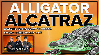 ALLIGATOR ALCATRAZ | SPECIAL GUEST CHARLIE COOK | The Loaded Mic | EP187