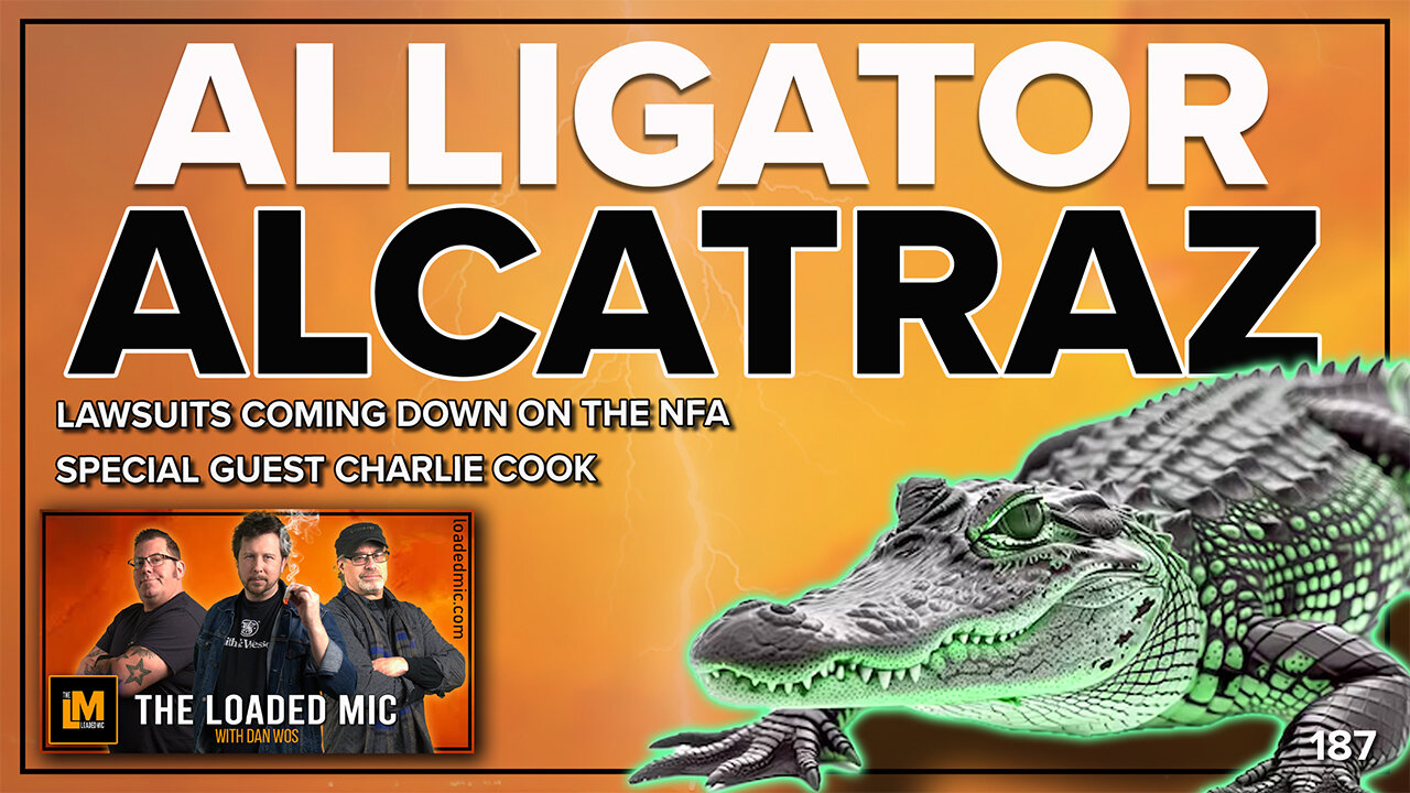 ALLIGATOR ALCATRAZ | SPECIAL GUEST CHARLIE COOK | The Loaded Mic | EP187