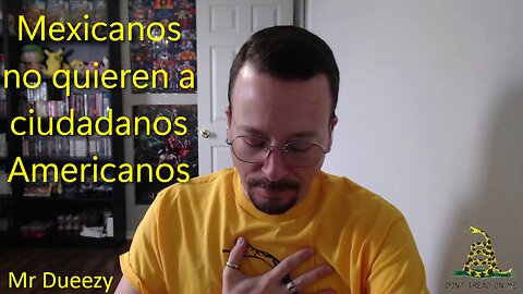 Mexicanos no quieren a ciudadanos Americanos