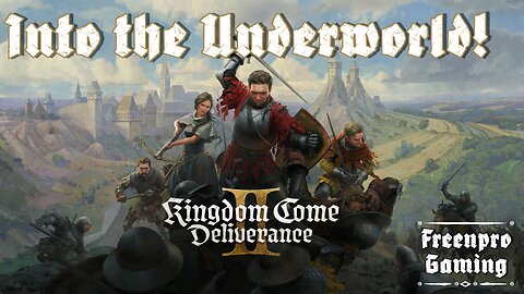 Kingdom Come: Deliverance II | Into the Underworld! Part 20 | Chatting