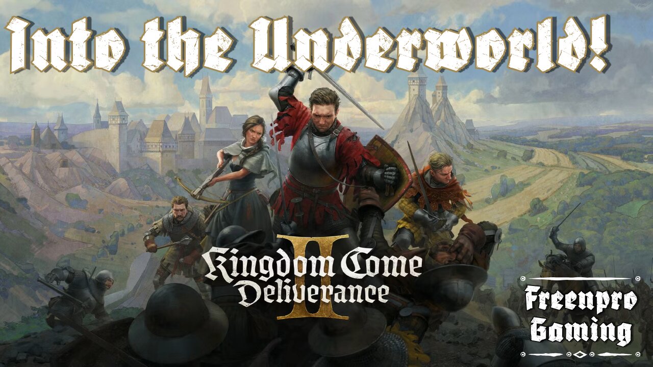 Kingdom Come: Deliverance II | Into the Underworld! Part 20 | Chatting