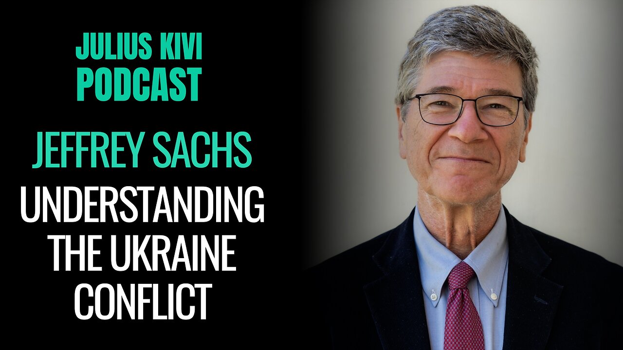 Jeffrey Sachs: Understanding the Ukraine Conflict