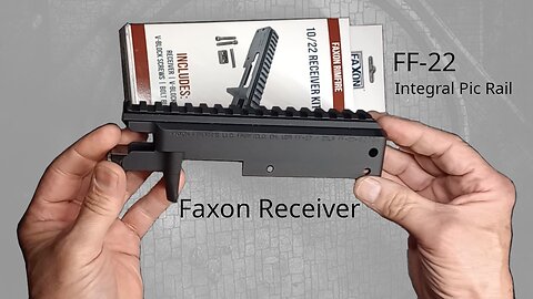 Part 1 Faxon FF-22 Receiver - 10/22 Known Distance Rimfire Project