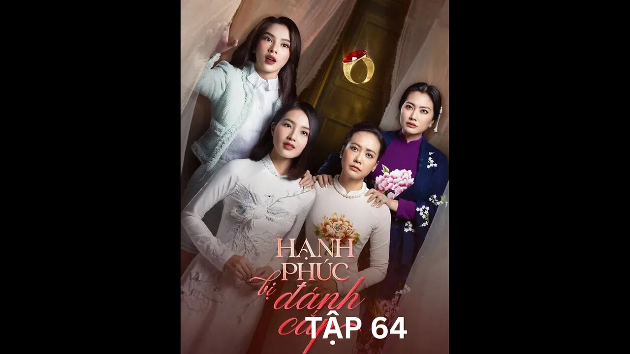 Hạnh Phúc Bị Đánh Cắp - Stolen Happiness - 2024 - Tập 64