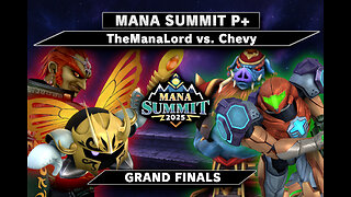 Mana Summit P+ GF- TheManaLord v Chevy