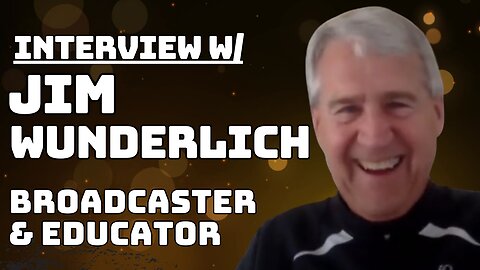 LIVE Interview w/ Jim Wunderlich Pt.2 - Broadcaster & Educator