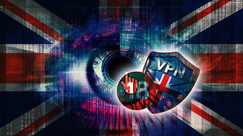 U K Gov't Official Calls for Age Verification on VPNs