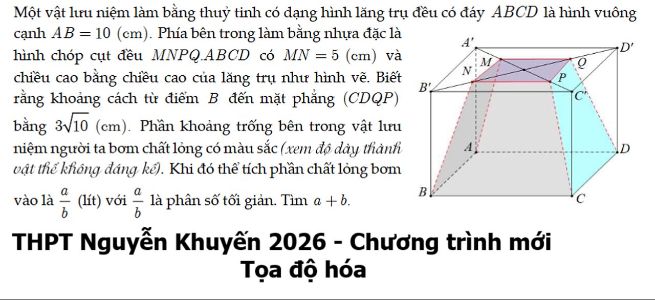 THPT Nguyễn Khuyến: Một vật lưu niệm làm bằng thuỷ tinh có dạng hình lăng trụ đều có đáy ABCD l