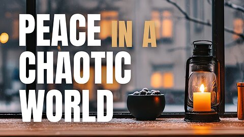 Peace in a Chaotic World