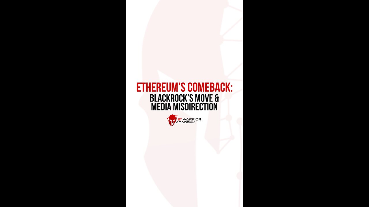 Ethereum's Comeback: BlackRock's Move & Media Misdirection!