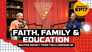 S2 E17: Faith, Family & Education | Feat. Frank Toral