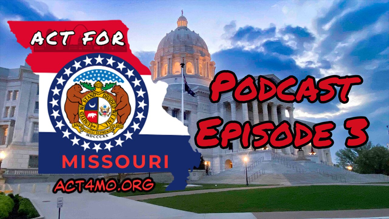 Act for Missouri Podcast Episode 3