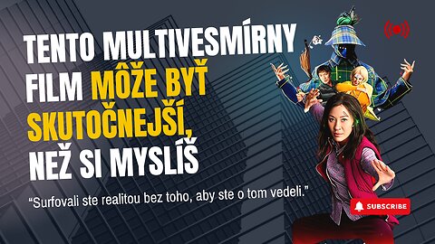 Ako ti film Všetko, Všade, Naraz ukáže, ako hacknúť realitu