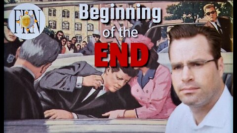Beginning of the End, JFK Assassination & Multigenerational Intelligence Assets | James Day