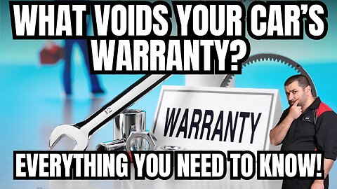 What Voids Your Car's Warranty? Everything You Need to Know!
