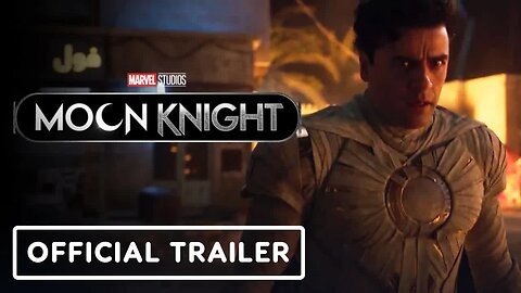 Marvel Studios’ Moon Knight - Official Trailer (2022) Oscar Isaac, Ethan Ha