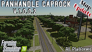 Map Update | Panhandle Caprock | All Platforms | V.1.0.0.2 | Farming Simulator 25