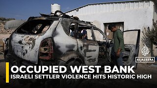 Israeli settler violence against Palestinians hits historic levels in the occupied West Bank