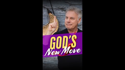 God's New Move