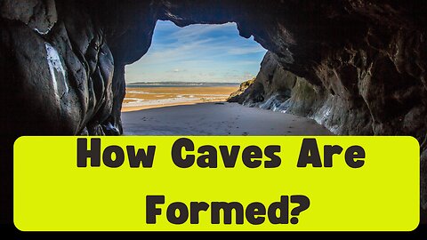 Did You Know Caves Are Made by Water, Fire, and Ice?! 😲🧊🔥