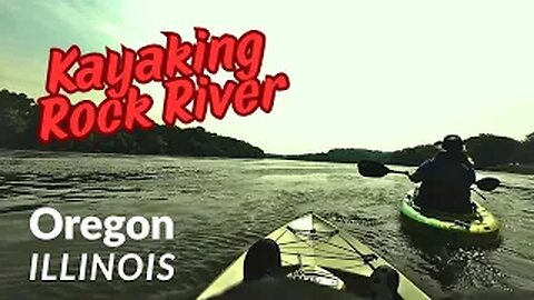 Kayaking Rock River - Oregon Illinois