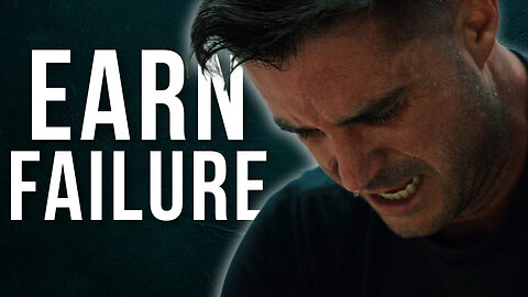 Earn Your Failure