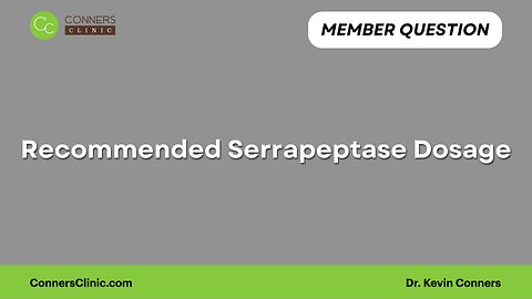 Recommended Serrapeptase Dosage