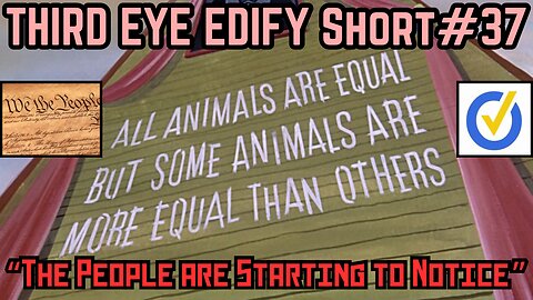 THIRD EYE EDIFY Short#37 "The People are Starting to Notice"