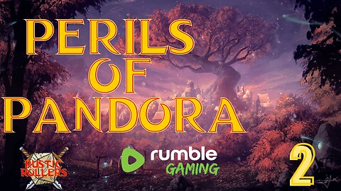 Perils of Pandora #2 | Rustic Rollers