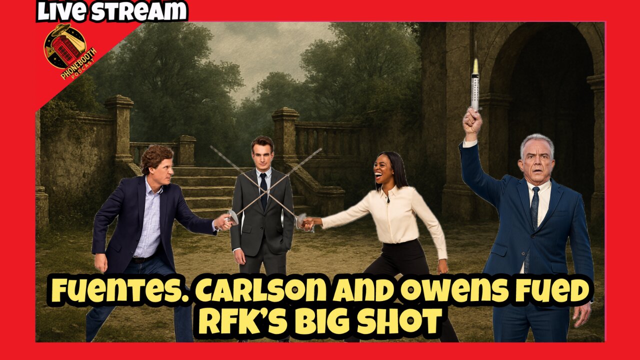 Fuentes, Carlson And Owens Feud / RFKs Big Shot Live Stream