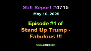 Episode #1 of Stand Up Trump – Fabulous !!!, 4715