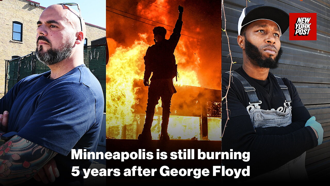 5 years after George Floyd, Minneapolis is still burning