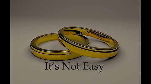 Marriage & Family — It's Not Easy