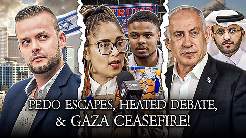 Israeli Pedo Embarasses The Feds, Radical vs Black Conservatives Debate, And Gaza Ceasefire!