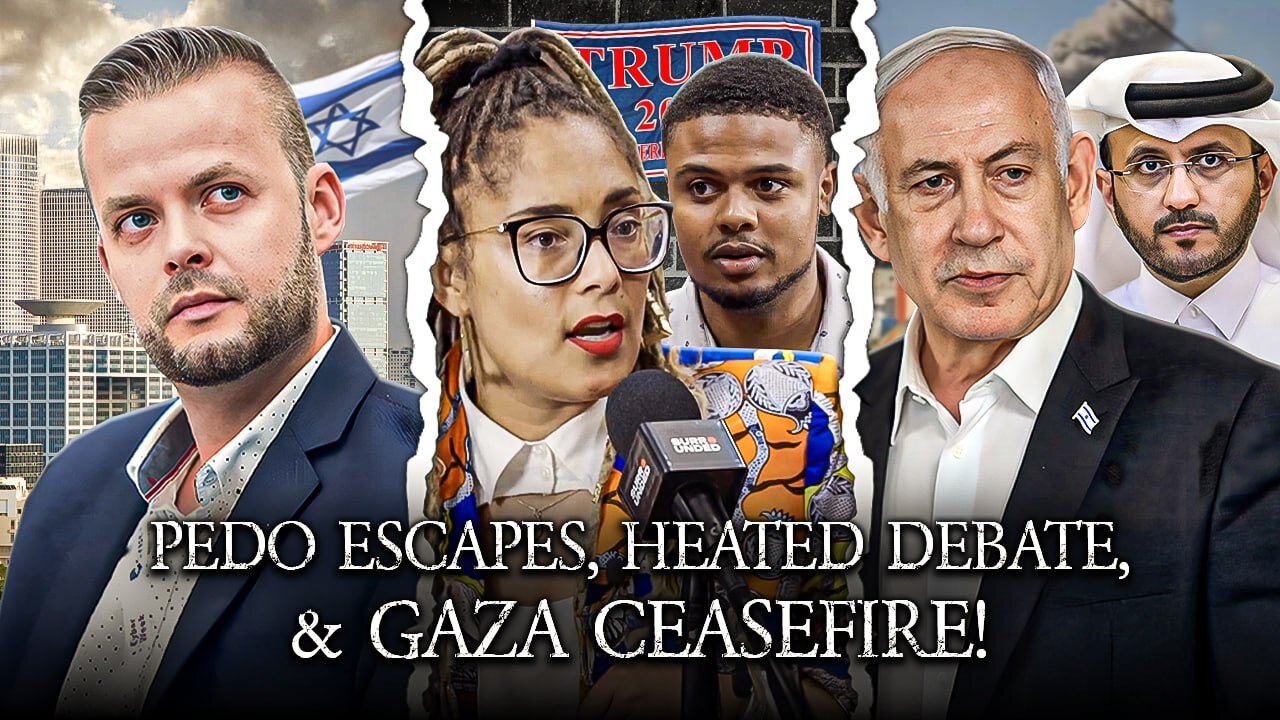 Israeli Pedo Embarasses The Feds, Radical vs Black Conservatives Debate, And Gaza Ceasefire!